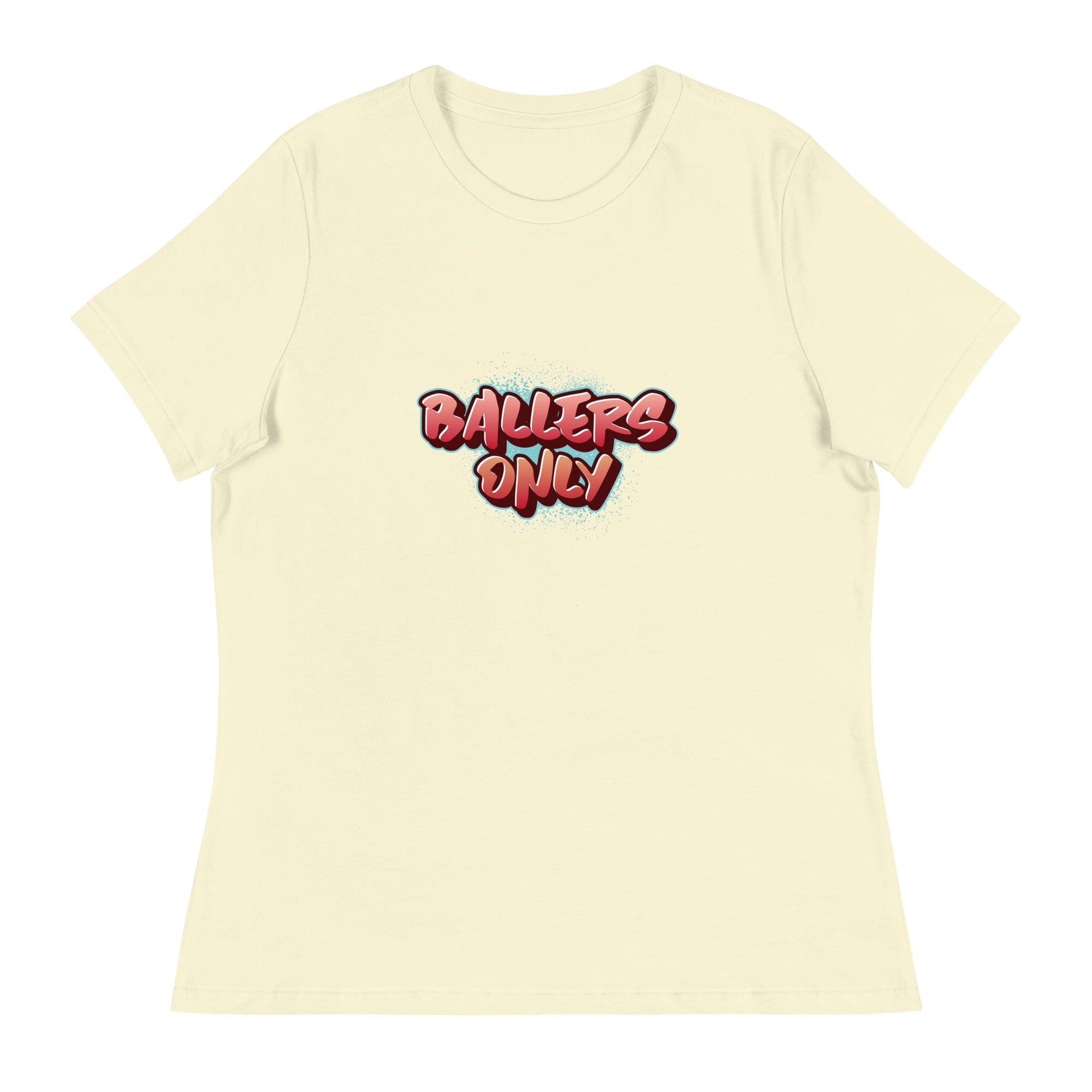 Women's "Ballers Only"  Relaxed T-Shirt