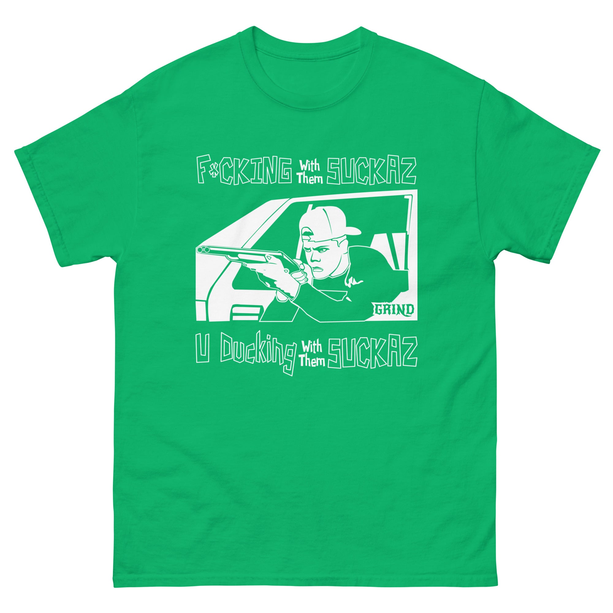 GRIND Ducking with them Suckaz Shirt