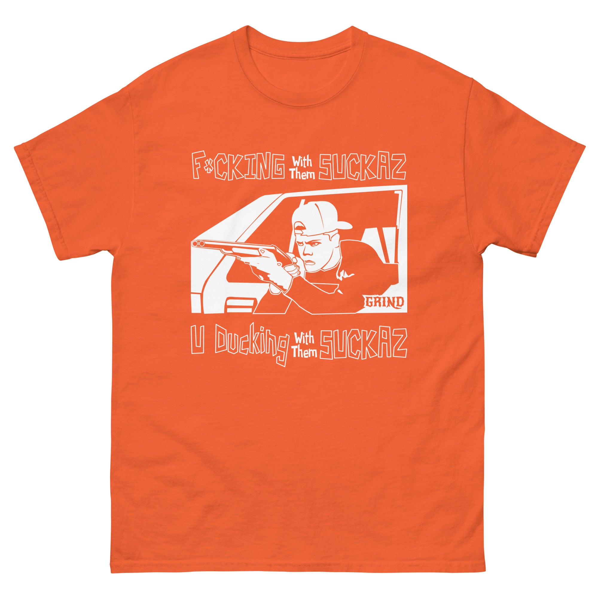 GRIND Ducking with them Suckaz Shirt