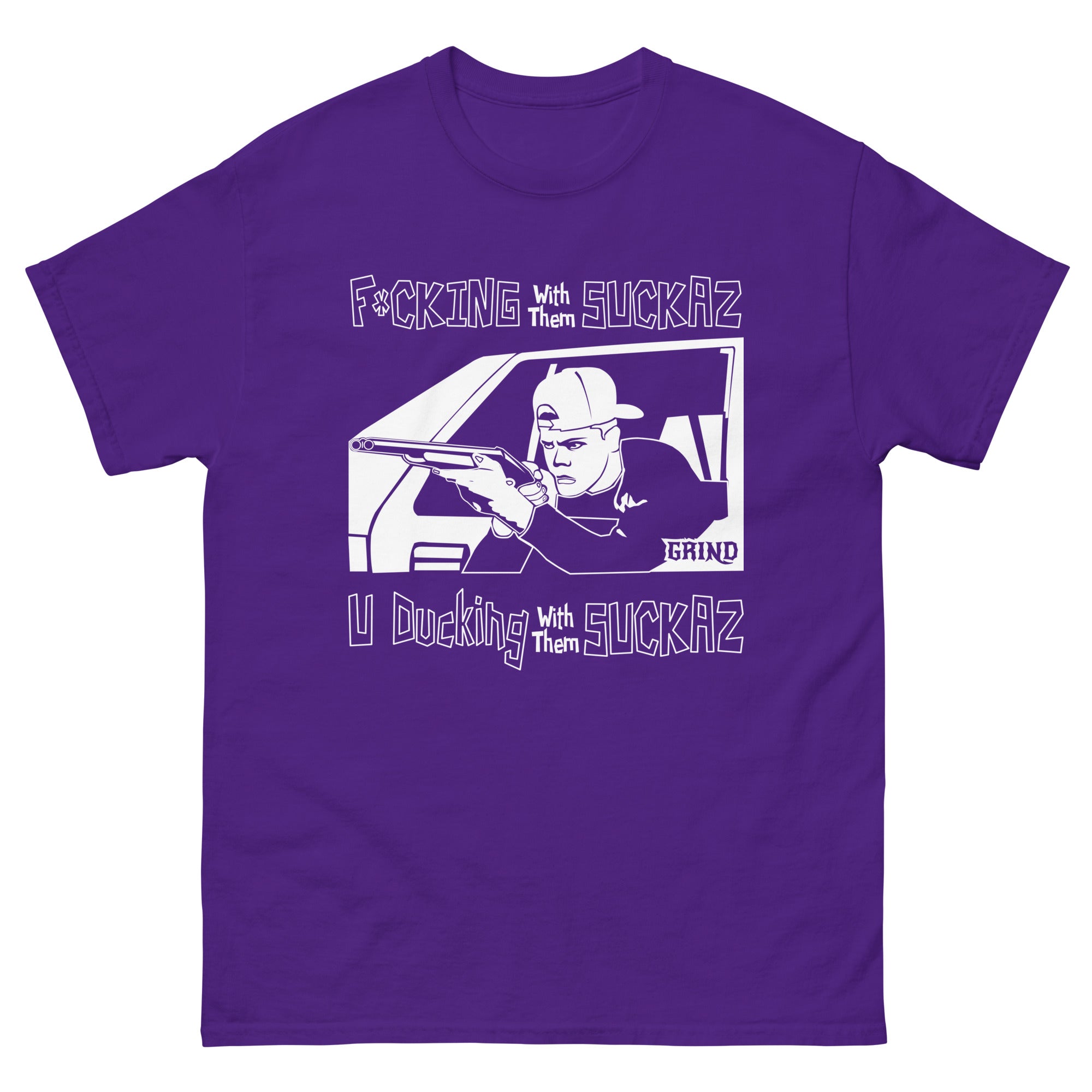 GRIND Ducking with them Suckaz Shirt